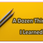 A Dozen Things I Learned During 2025